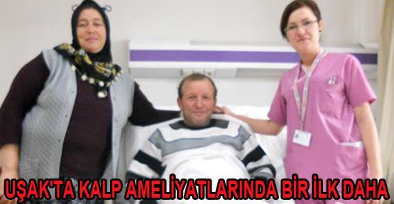 Türkiyede kalp ameliyatında bir ilk